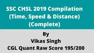 CHSL19 Time, Speed & Distance Complete Compilation(40+Questions)  Basic + ShortTricks CHSL, CPO, CGL