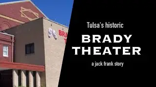 Historic Brady Theater Tulsa Oklahoma Still Standing  - Sheltered blacks in 1921 Race Massacre