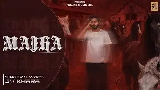 MAJHA | JV KHARA | ARRSH | Punjab Music Life | Latest Punjabi Song 2025