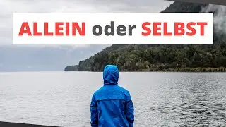 Allein oder selbst? Razlika izmedju dvije naizgled slične riječi.