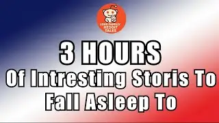 Reddit Story Compilation | Family Drama That Gets Real-3 HOURS of Interesting Stories to Fall Asleep
