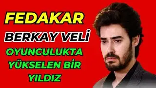 Кто такой актер Беркай Вели, Тарык из сериала Федакар?