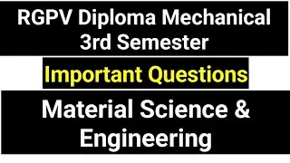 Material science and engineering important questions | 3rd sem mechanical diploma | rgpv diploma