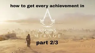 AC Mirage guide to complete every XBOX achievement. 2/3