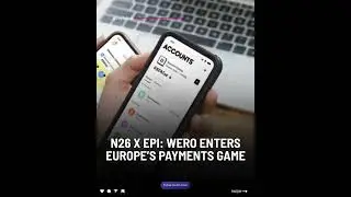 N26 x EPI Wero Enters Europe&rsquo;s Payments Game