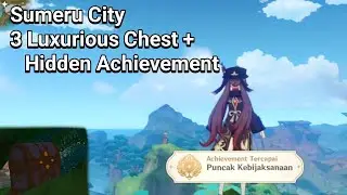 3 Luxurious Chest + Hidden Achievement | Sumeru City | Genshin Impact 3.0