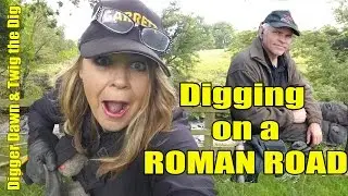 Digger Dawn & Twig the Dig - Digging on a ROMAN ROAD (105)