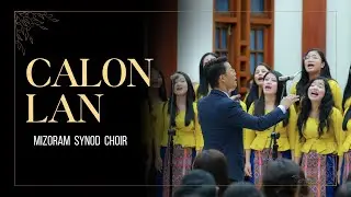 Mizoram Synod Choir (2022 - 2024) | Calon Lan | Pathianni zan | 21.07.2024
