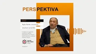 Emisija Perspektiva - Gost Rajko Ranko Jovanović