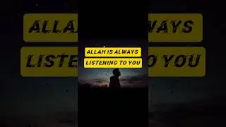 Allah is Always Listening to You.#allahislistening #islamicwords #islamicreminders #neveralone