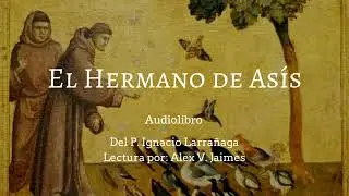 San Francisco de Asís parte #4