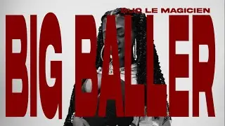 DJO - BIG BALLER (Clip Officiel)