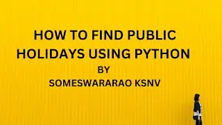 FIND HOLIDAYS USING PYTHON