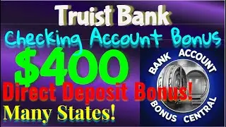 Бонус 400 долларов на текущий счёт в банке Truist! Много штатов! Ограничено по времени!
