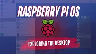 Raspberry Pi OS Desktop on Pi 5 Setup, Exploring The Desktop - Episode 6