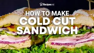 How To Make A Cold Cut Sandwich [NO COOKING REQUIRED] | Recipes.net