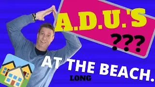 Long Beach, All about our A.D.U.'s and how you can benefit from them.