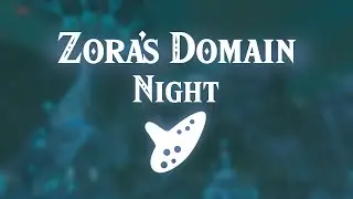 Sounds of the Wild -  Zora's Domain (Night) - Zelda: Breath of the Wild Ambience