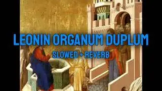 Leonin organum duplum | Slowed + Reverb