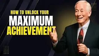 Brain Tracy: How to Unlock Your Maximum Achievement