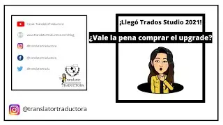 10 mejoras que nos trae Trados Studio 2021 - &iquest;Vale la pena comprar el upgrade?