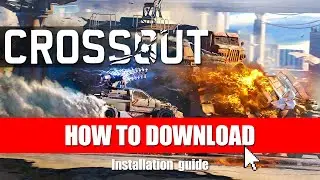 ⭐How to download CROSSOUT on PC / Laptop ✅Installation Guide [2026]