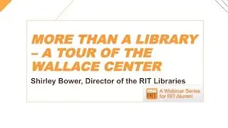 More than a Library! A tour of the Wallace Center