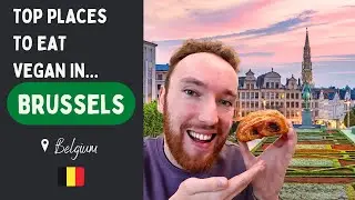 Where We Ate VEGAN on a Short Trip to Brussels, Belgium! 🇧🇪