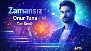 Tam Senlik _ Onur Tuna ile Zamansız _ (25/8/2018)