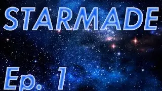 STARMADE - EP.  1 - Getting started