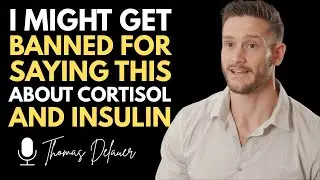 I Might Get Banned for Saying This About Cortisol & Insulin | Dr. Thomas Delauer