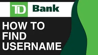 How To Know Your Username on TD Bank App 2025 (Complete Guide!)