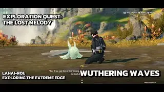 [Wuthering Waves Exploration Quest] The Lost Melody: Help Find Fa's Friends At The Locations Shown