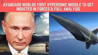 RUSSIA&rsquo;S AVANGARD HYPERSONIC WEAPON | What Are Hypersonic Missiles | FULL ANALYSIS IN HINDI