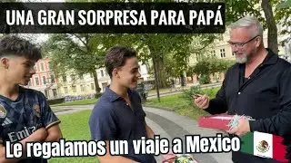 Le regalamos un viaje a México a Papá ¡No Se lo Esperaba! 🇲🇽