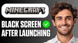 Как исправить проблему с чёрным экраном после запуска Minecraft (простое руководство 2026)