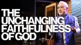 The Unchanging Faithfulness Of God | Ps.ET Yong | 28 Dec 2025
