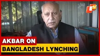 M J Akbar On Bangladesh Lynching, Anti-Hindu Sentiments & Establishment