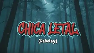 CHICA LETAL-(Rabelay) Sonido original 