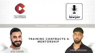 S2 EP6: Training Contracts & Mentorship with Ayaz Saboor