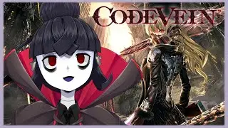 【Code Vein】no they're not vampires they're just blood sucking FREAKS