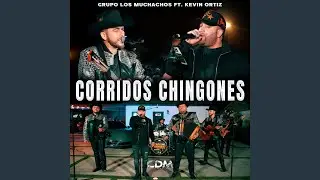 Corridos Chingones