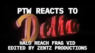 pTw Reacts to Delta Halo Reach Montage 3 Edited by Zentz Productions
