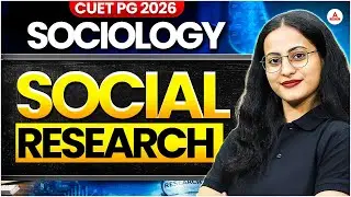 CUET PG Sociology 2026 | Social Research | Important Concepts