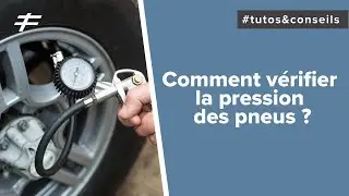 TUTO : V&Eacute;RIFIER LA PRESSION DES PNEUS 💡