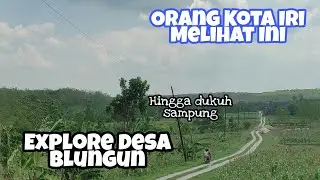 Blusukan Desa Blungun Sampe Dukuh Sampung Sejuknya Suasana Pedesaan Di Blora