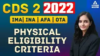 CDS  2 2022 | CDS Physical Criteria for IMA/OTA/INA/AFA 2022