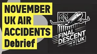 UK Air Accidents - AAIB November Bulletin DEBRIEF