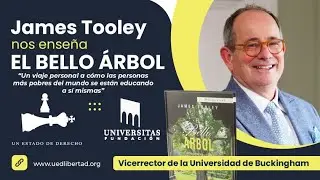 James Tooley nos ense&ntilde;a El Bello &Aacute;rbol