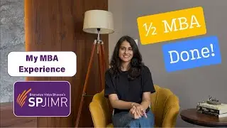 My MBA Experience So Far | SPJIMR Mumbai | Half MBA Done